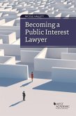 Becoming a Public Interest Lawyer Becoming a Public Interest Lawyer
