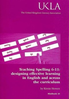 Teaching Spelling 6-11 - Hewett, Kirstie Teaching Spelling 6-11 - Hewett, Kirstie