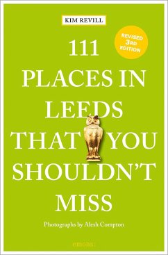 111 Places in Leeds That You Shouldn't Miss - Revill, Kim