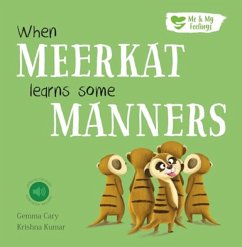 When Meerkat Learns Some Manners - Cary, Gemma