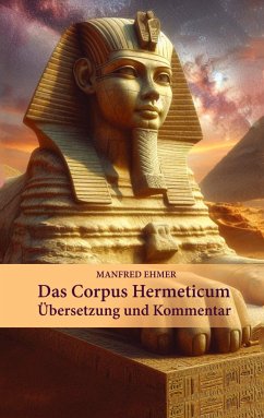 Das Corpus Hermeticum - Ehmer, Manfred