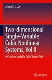 Two-dimensional Single-Variable Cubic Nonlinear Systems, Vol II