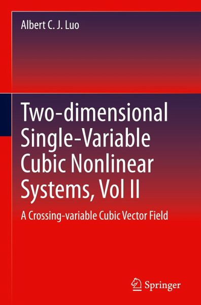 Two-dimensional Single-Variable Cubic Nonlinear Systems, Vol II Two-dimensional Single-Variable Cubic Nonlinear Systems, Vol II