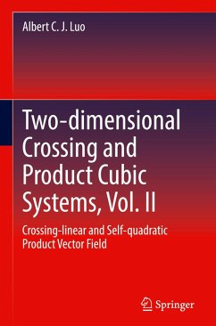 Two-dimensional Crossing and Product Cubic Systems, Vol. II - Luo, Albert C. J.