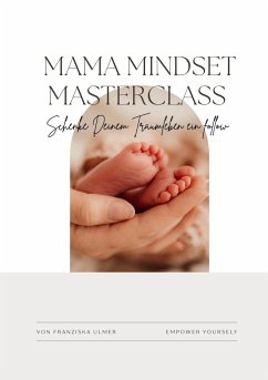 Mama Mindset Masterclass - Ulmer, Franziska