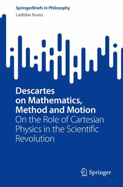 Descartes on Mathematics, Method and Motion - Kvasz, Ladislav