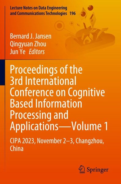 Proceedings of the 3rd International Conference on Cognitive Based Information Processing and Applications-Volume 1 Proceedings of the 3rd International Conference on Cognitive Based Information Processing and Applications-Volume 1
