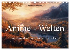 Anime - Welten: Eine Reise durch verträumte Welten (Wandkalender 2025 DIN A3 quer), CALVENDO Monatskalender - Calvendo;Wunderlich, Simone