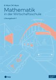 Mathematik in der Wirtschaftsschule - Band 1 (Print inkl. E-Book Edubase, Neuauflage 2024)