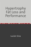 Hypertrophy Fat Loss and Performance