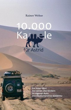 10.000 Kamele für Astrid - Wehse, Rainer