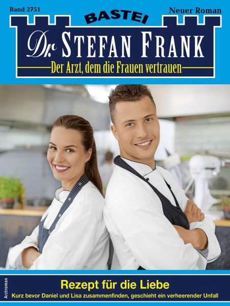 Dr. Stefan Frank 2751 (eBook, ePUB)