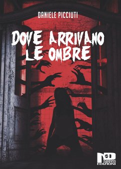 Dove arrivano le ombre (eBook, ePUB) - Picciuti, Daniele