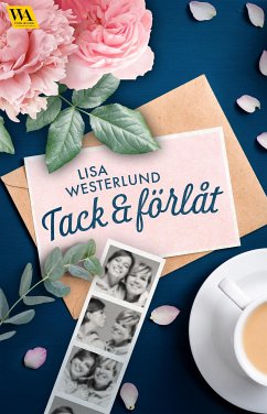 Tack och förlåt (eBook, ePUB) - Westerlund, Lisa