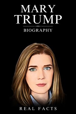 Mary Trump Biography (eBook, ePUB) - Facts, Real