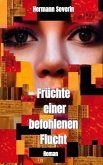 Früchte einer befohlenen Flucht (eBook, ePUB)