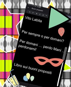 Per sempre o per domani? Per domani ... perdo mani ... perdonami! (eBook, ePUB) - Vito, Labita