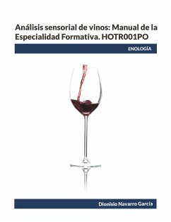 Análisis sensorial de vinos: Manual de la Especialidad Formativa. HOTR001PO (eBook, ePUB)
