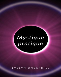 Mystique pratique (traduit) (eBook, ePUB) - Underhill, Evelyn