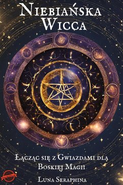 Niebiańska Wicca (eBook, ePUB) - Luna, Seraphina