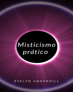 Misticismo prático (traduzido) (eBook, ePUB) - Underhill, Evelyn