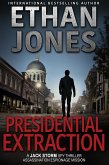 Presidential Extraction (Jack Storm Spy Thriller Series, #8) (eBook, ePUB)