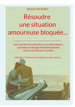 Résoudre une situation amoureuse bloquée... (eBook, ePUB)