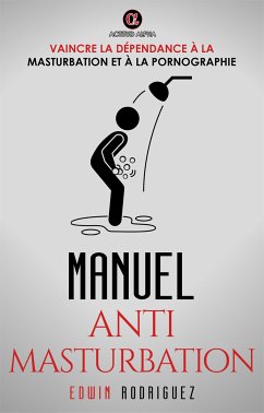 MANUEL ANTI MASTURBATION (eBook, ePUB) - Rodriguez, Edwin