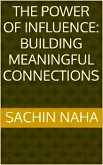 The Power of Influence: Building Meaningful Connections (eBook, ePUB)