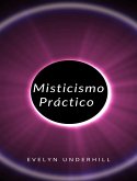 Misticismo Práctico (traducido) (eBook, ePUB)