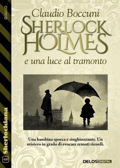 Sherlock Holmes e una luce al tramonto (eBook, ePUB) - Boccuni, Claudio
