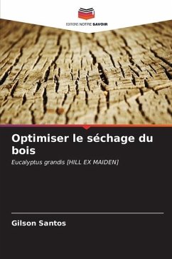 Optimiser le séchage du bois - Santos, Gilson