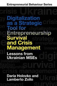 Digitalization as a Strategic Tool for Entrepreneurship Survival and Crisis Management - Holovko, Daria (KPMG, Italy); Zollo, Lamberto (University of Milan, Italy)