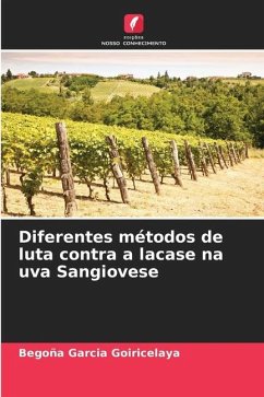 Diferentes métodos de luta contra a lacase na uva Sangiovese - Garcia Goiricelaya, Begoña