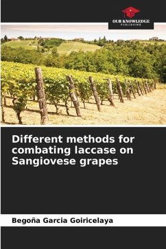 Different methods for combating laccase on Sangiovese grapes - Garcia Goiricelaya, Begoña