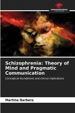 Schizophrenia: Theory of Mind and Pragmatic Communication