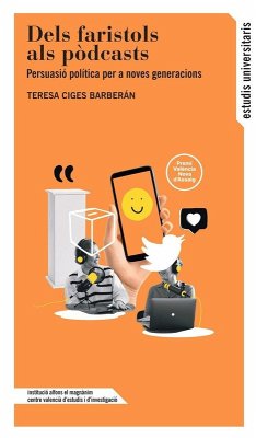 Cover Dels faristols als podcasts : persuasió política per a noves generacions