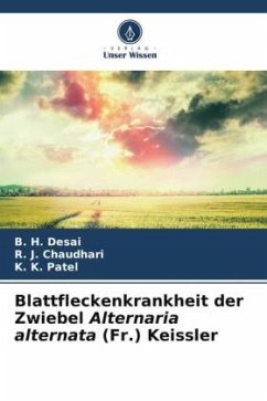 Blattfleckenkrankheit der Zwiebel Alternaria alternata (Fr.) Keissler - Desai, B. H.;Chaudhari, R. J.;Patel, K. K.