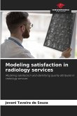 Modeling satisfaction in radiology services