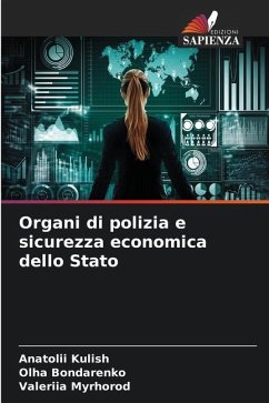 Organi di polizia e sicurezza economica dello Stato - Kulish, Anatolii;Bondarenko, Olha;Myrhorod, Valeriia