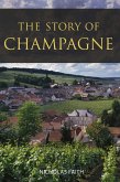 The Story of Champagne The Story of Champagne