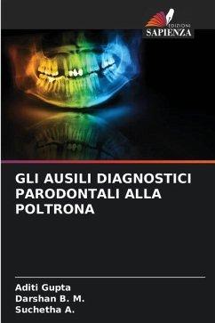 GLI AUSILI DIAGNOSTICI PARODONTALI ALLA POLTRONA - Gupta, Aditi;B. M., Darshan;A., Suchetha