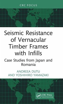 Seismic Resistance of Vernacular Timber Frames with Infills - Dutu, Andreea (Technical University of Civil Engineering Bucharest, ; Yamazaki, Yoshihiro