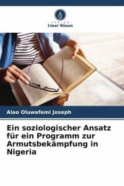 Ein soziologischer Ansatz für ein Programm zur Armutsbekämpfung in Nigeria - Oluwafemi Joseph, Alao