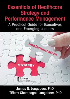 Essentials of Healthcare Strategy and Performance Management - Langabeer, James R., II; Champagne-Langabeer, Tiffany