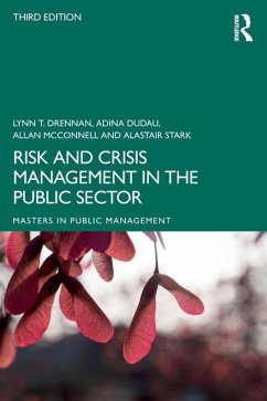 Risk and Crisis Management in the Public Sector - Drennan, Lynn T. (Alarm (the Public Risk Management Association), UK; Dudau, Adina; McConnell, Allan (University of Sydney, Australia)