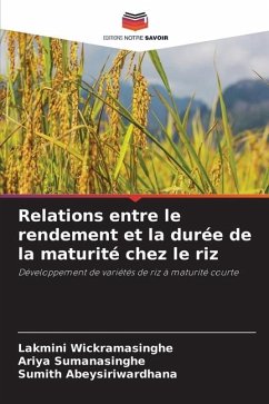 Relations entre le rendement et la durée de la maturité chez le riz - Wickramasinghe, Lakmini;Sumanasinghe, Ariya;Abeysiriwardhana, Sumith