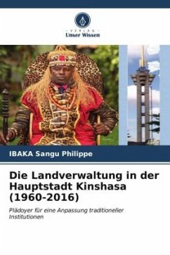 Die Landverwaltung in der Hauptstadt Kinshasa (1960-2016) - Sangu Philippe, IBAKA