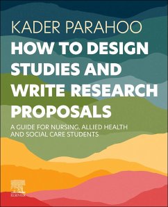 How to Design Studies and Write Research Proposals - Parahoo, Kader (Emeritus Professor in Nursing and Health Research at