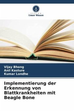 Implementierung der Erkennung von Blattkrankheiten mit Beagle Bone - Bhong, Vijay;Kasture, Anil;Londhe, Kumar